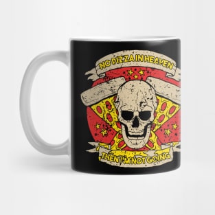 No Pizza In Heaven Mug